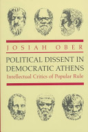 Political dissent in democratic Athens : intellectual critics of popular rule /