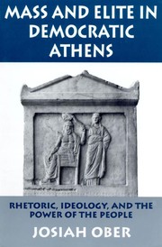 Mass and elite in democratic Athens : rhetoric, ideology, and the power of the people /