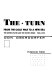The turn : from the cold war to a new era : the United States and the Soviet Union, 1983-1990 /