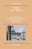 Fremde neue Welten : Reisen deutscher und französischer Linksintellektueller in die Sowjetunion 1917-1939 /