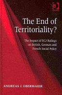 The end of territoriality? : the impact of ECJ rulings on British, German  and French social policy /
