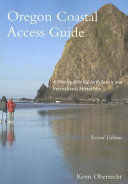 Oregon coastal access guide : a mile-by-mile guide to scenic and recreational attractions /