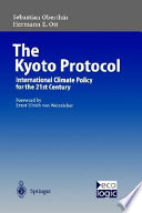The Kyoto Protocol : international climate policy for the 21st century /