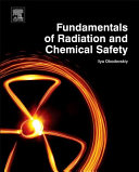Fundamentals of radiation and chemical safety /