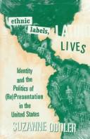 Ethnic labels, Latino lives : identity and the politics of (re) presentation in the United States /