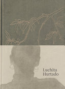 Luchita Hurtado /$cHans Ulrich Obrist; edited by Karen Marta.