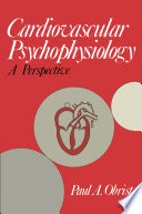 Cardiovascular Psychophysiology : a Perspective /