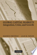 Global capital markets : integration, crisis, and growth /