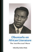 Obumselu on African literature : the intellectual muse /