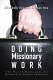 Doing missionary work : the World Bank and the diffusion of financial practices /