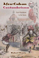 Afro-Cuban costumbrismo : from plantations to the slums /