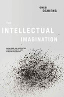 The intellectual imagination : knowledge and aesthetics in North Atlantic and African philosophy /