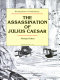 The assassination of Julius Caesar /