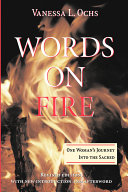 Words on fire : one woman's journey into the sacred /