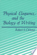 Physical eloquence and the biology of writing /
