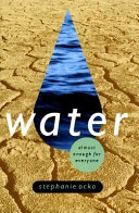 Water : almost enough for everyone /
