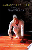 Saravati's gift : the autobiography of Mayumi Oda - artist, activist, and modern Buddhist revolutionary /