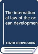 The international law of the ocean development. : Basic documents.