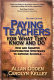 Paying teachers for what they know and do : new and smarter compensation strategies to improve schools /