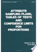 Attribute sampling plans, tables of tests, and confidence limits for proportions /