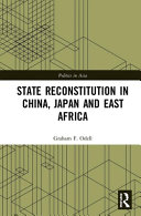State reconstitution in China, Japan and east Africa /