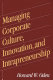 Managing corporate culture, innovation, and intrapreneurship /