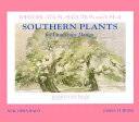 Identification, selection and use of southern plants for landscape design /