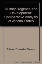 Military regimes and development : a comparative analysis of African states /