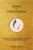 China and coexistence : Beijing's national security strategy for the twenty-first century /