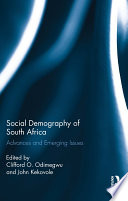 Social Demography of South Africa : Advances and Emerging Issues.