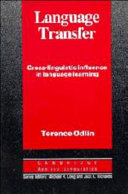 Language transfer : cross-linguistic influence in language learning /