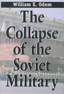 The collapse of the Soviet military /
