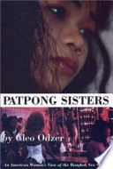 Patpong sisters : an American woman's view of the Bangkok sex world /