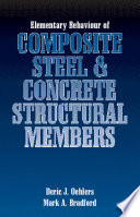 Elementary behaviour of composite steel and concrete structural members /