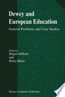 Dewey and European Education : General Problems and Case Studies /