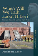 When will we talk about Hitler? : German students and the Nazi past /