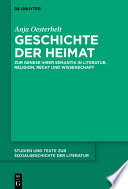 Geschichte der Heimat : zur Genese ihrer Semantik in Literatur, Religion, Recht und Wissenschaft /