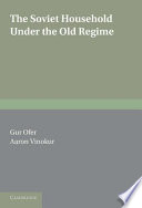 The Soviet household under the old regime : economic conditions  and behavior in the 1970s /