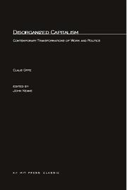 Disorganized capitalism : contemporary transformations of work   and   politics /