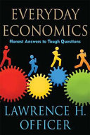 Everyday economics : honest answers to tough questions /