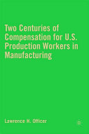 Two centuries of compensation for U.S. production workers in manufacturing /