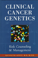 Clinical cancer genetics : risk counseling and management /