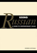 Using Russian : a guide to contemporary usage /