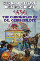 1636 : the chronicles of Dr. Gribbleflotz /