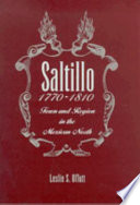 Saltillo, 1770-1810 : town and region in the Mexican north  /