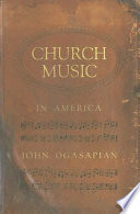 Church music in America, 1620-2000 /