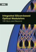 Integrated silicon-based optical modulators : 100 Gb/s and beyond /