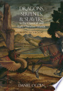 Dragons, serpents and slayers in the classical and early Christian worlds : a sourcebook /