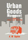 Urban goods movement : a guide to policy and planning /