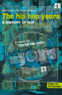 The hip-hop years : a history of rap /
